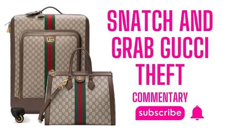 grab gucci|Gucci attack.